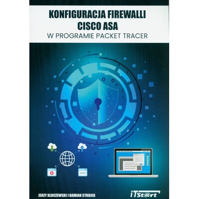 Cisco Systems Konfiguracja Firewalli CISCO ASA w programie Packet Tracer Cisco Systems Konfiguracja Firewalli CISCO ASA w programie Packet Tracer