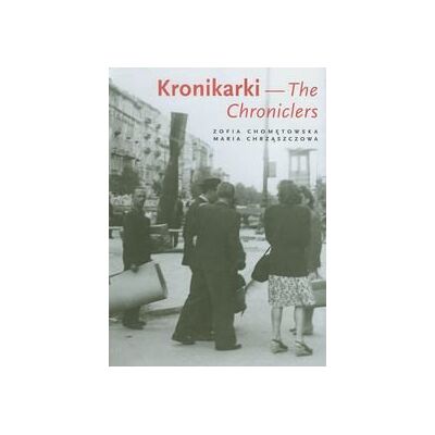 Kronikarki. The Chroniclers Kronikarki. The Chroniclers