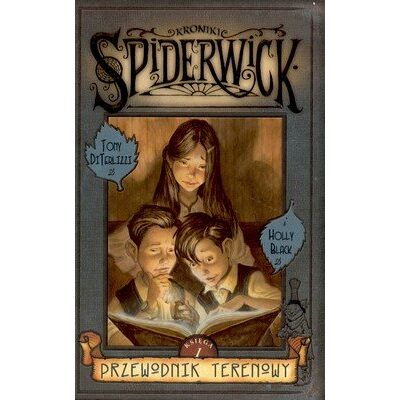 Kroniki Spiderwick 1. Przewodnik terenowy Kroniki Spiderwick 1. Przewodnik terenowy