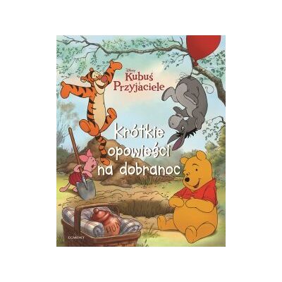 Krótkie opowieści na dobranoc. Kubuś i Przyjaciele Krótkie opowieści na dobranoc. Kubuś i Przyjaciele