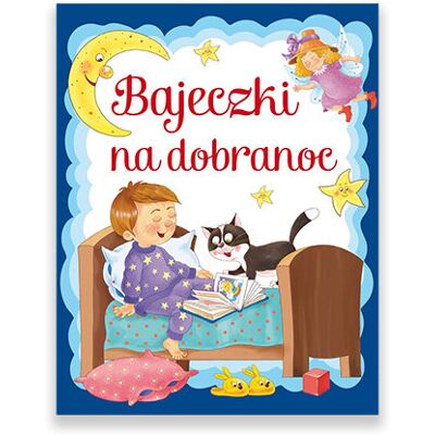 książka dla dzieci 'Bajeczki na dobranoc' książka dla dzieci 'Bajeczki na dobranoc'