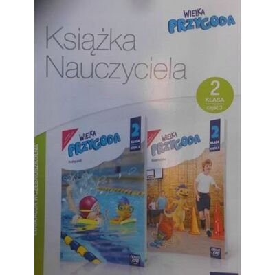 Książka nauczyciela Wielka przygoda klasa 2 cz. 2 Książka nauczyciela Wielka przygoda klasa 2 cz. 2