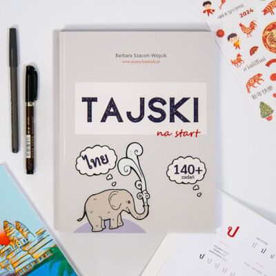 Książka Tajski na start Nauka tajskiego dla początkujących Tajski od podstaw Książka Tajski na start Nauka tajskiego dla początkujących Tajski od podstaw