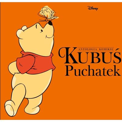 Kubuś Puchatek. Antologia Komiksu. Disney Kubuś Puchatek. Antologia Komiksu. Disney