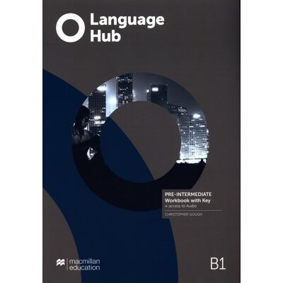 Language Hub Pre-intermediate B1+ Workbook with key + Audio Language Hub Pre-intermediate B1+ Workbook with key + Audio