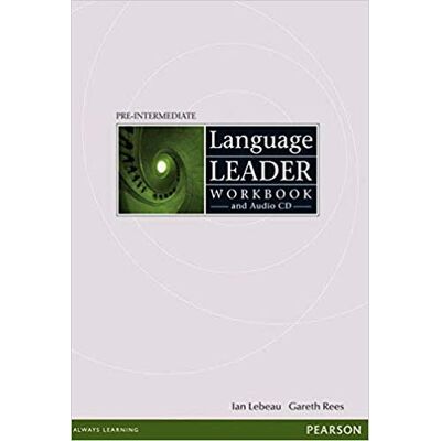 Language Leader Pre-Intermediate Workbook with Audio CD Language Leader Pre-Intermediate Workbook with Audio CD