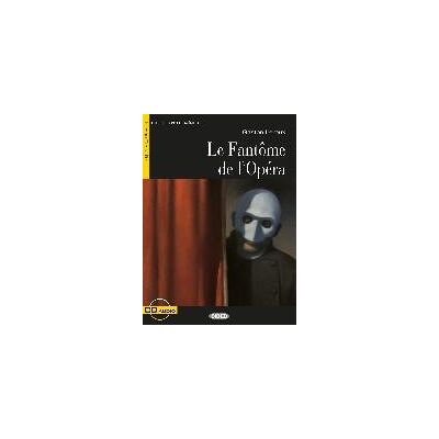 Le Fantôme de l'Opéra. Buch + Audio-CD Le Fantôme de l'Opéra. Buch + Audio-CD