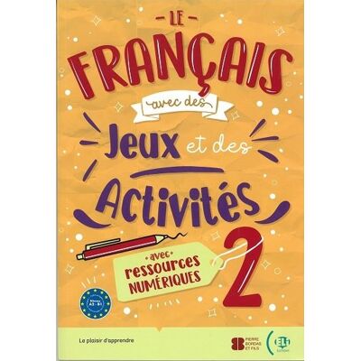 Le francais avec des jeux et des activites 2 avec ressources numeriques + audio online A2-B1 Le francais avec des jeux et des activites 2 avec ressources numeriques + audio online A2-B1