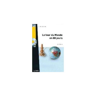 Le tour du Monde en 80 jours. Lektüre und Audio-CD Le tour du Monde en 80 jours. Lektüre und Audio-CD