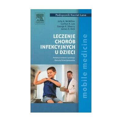 Leczenie chorób infekcyjnych u dzieci Leczenie chorób infekcyjnych u dzieci