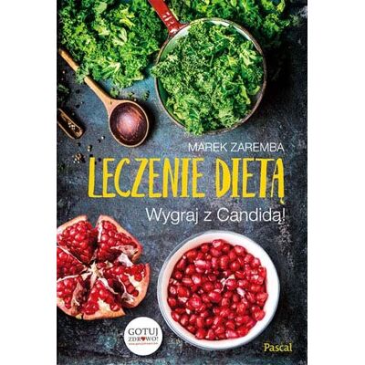 Leczenie dietą. Wygraj z Candidą! Leczenie dietą. Wygraj z Candidą!