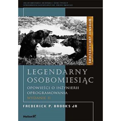 Legendarny osobomiesiąc. Opowieści o inżynierii oprogramowania Legendarny osobomiesiąc. Opowieści o inżynierii oprogramowania
