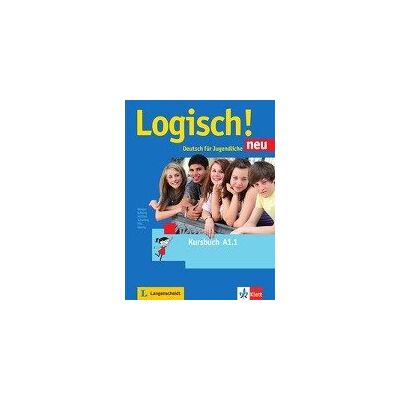Logisch! Neu A1.1. Deutsch für Jugendliche. Kursbuch mit Audio-Dateien zum Download Logisch! Neu A1.1. Deutsch für Jugendliche. Kursbuch mit Audio-Dateien zum Download