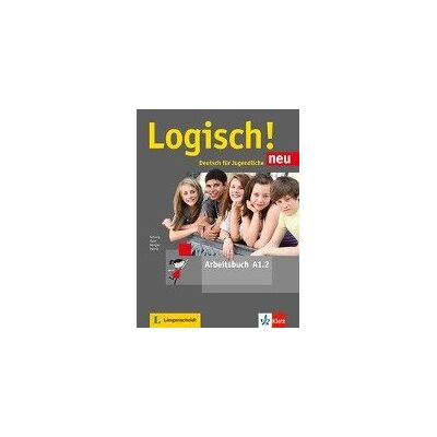 Logisch! Neu A1.2. Arbeitsbuch mit Audio-Dateien zum Download Logisch! Neu A1.2. Arbeitsbuch mit Audio-Dateien zum Download
