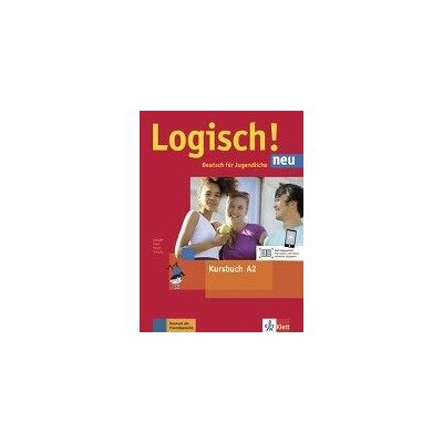 Logisch! Neu A2 - Kursbuch mit Audio-Dateien zum Download Logisch! Neu A2 - Kursbuch mit Audio-Dateien zum Download
