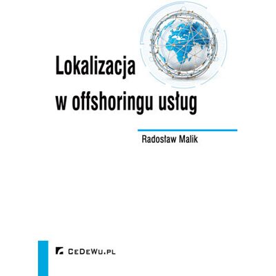 Lokalizacja w offshoringu usług Lokalizacja w offshoringu usług