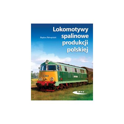 Lokomotywy spalinowe produkcji polskiej Lokomotywy spalinowe produkcji polskiej
