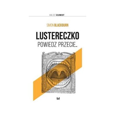 Lustereczko, powiedz przecie… Lustereczko, powiedz przecie…