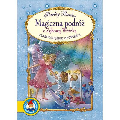 Magiczna podróż z Zębową Wróżką Magiczna podróż z Zębową Wróżką