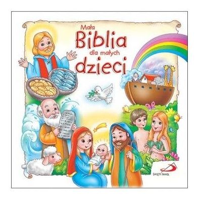 Mała Biblia dla małych dzieci Mała Biblia dla małych dzieci