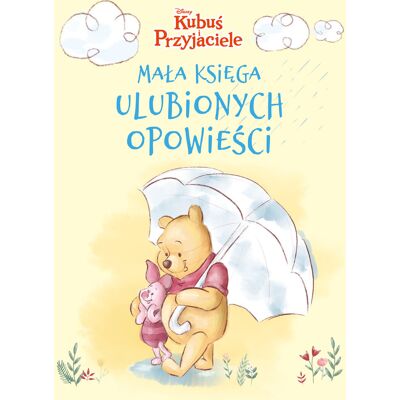 Mała Księga Ulubionych Opowieści Disney Mała Księga Ulubionych Opowieści Disney