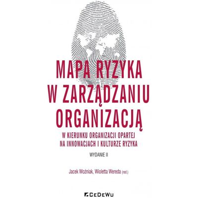 Mapa ryzyka w zarządzaniu organizacją Mapa ryzyka w zarządzaniu organizacją