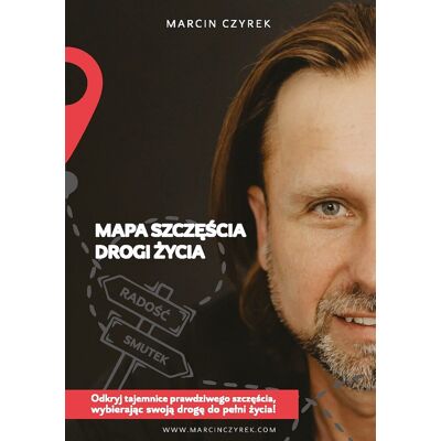 Mapa szczęścia. Drogi życia Mapa szczęścia. Drogi życia