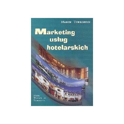 Marketing usług hotelarskich Marketing usług hotelarskich