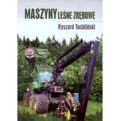 Maszyny leśne zrębowe Maszyny leśne zrębowe