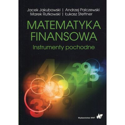 Matematyka finansowa. Instrumenty pochodne Matematyka finansowa. Instrumenty pochodne