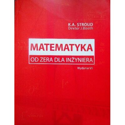 Matematyka od zera dla inżyniera Matematyka od zera dla inżyniera