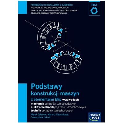 Mechanik samochodowy. Podstawy konstrukcji maszyn Mechanik samochodowy. Podstawy konstrukcji maszyn