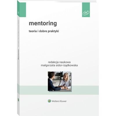 Mentoring. Teoria i dobre praktyki Mentoring. Teoria i dobre praktyki