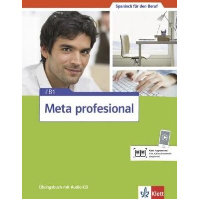 Meta profesional B1. Übungsbuch + Audio-CD Meta profesional B1. Übungsbuch + Audio-CD