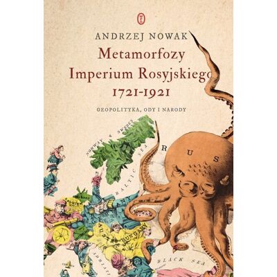 Metamorfozy Imperium Rosyjskiego 1721-1921 Metamorfozy Imperium Rosyjskiego 1721-1921