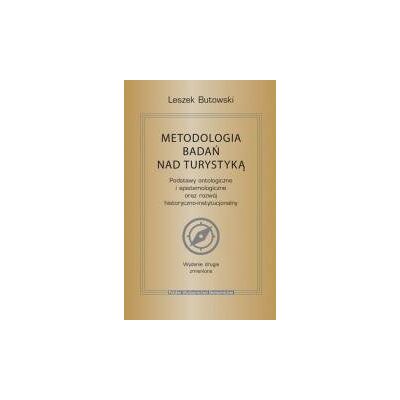 Metodologia badań nad turystyką Metodologia badań nad turystyką