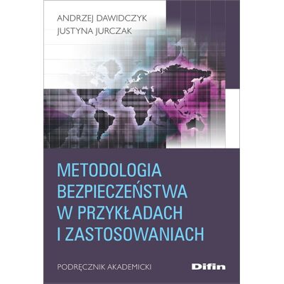Metodologia bezpieczeństwa w przykładach i zastosowaniach Metodologia bezpieczeństwa w przykładach i zastosowaniach
