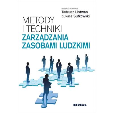 Metody i techniki zarządzania zasobami ludzkimi Metody i techniki zarządzania zasobami ludzkimi
