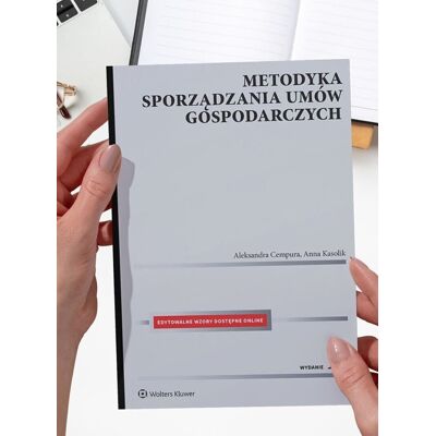 Metodyka sporządzania umów gospodarczych + edytowalne wzory do pobrania Metodyka sporządzania umów gospodarczych + edytowalne wzory do pobrania