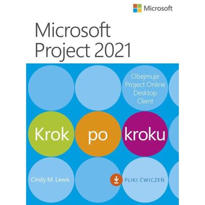 Microsoft Project 2021 Krok Po Kroku Microsoft Project 2021 Krok Po Kroku