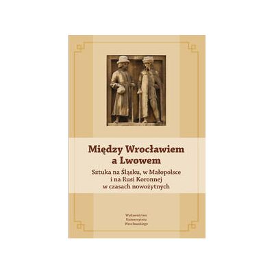 Między Wrocławiem a Lwowem Między Wrocławiem a Lwowem