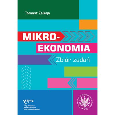 Mikroekonomia. Zbiór zadań Mikroekonomia. Zbiór zadań