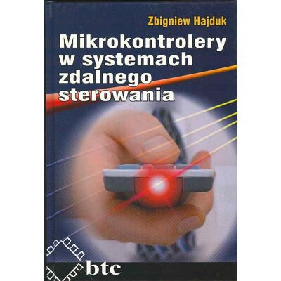 Mikrokontrolery w systemach zdalnego sterowania Mikrokontrolery w systemach zdalnego sterowania