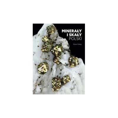 Minerały i skały Polski Minerały i skały Polski