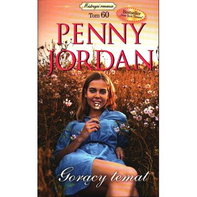 Mistrzyni Romansu - autor Penny Jordan Mistrzyni Romansu - autor Penny Jordan