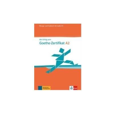 Mit Erfolg zum Goethe-Zertifikat A2. Übungs- und Testbuch + Audio-CD Mit Erfolg zum Goethe-Zertifikat A2. Übungs- und Testbuch + Audio-CD