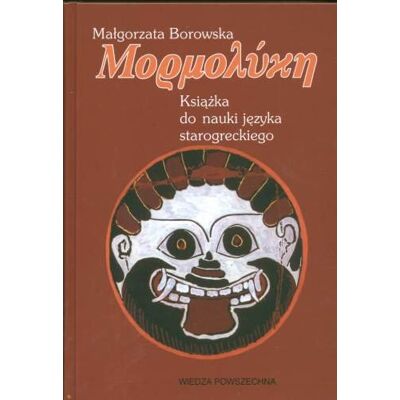 Mormolyke. Książka do nauki języka starogreckiego Mormolyke. Książka do nauki języka starogreckiego