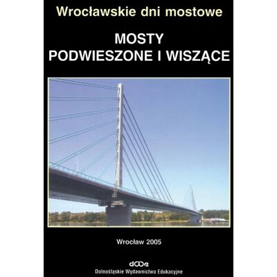 Mosty. Podwieszone i wiszące Mosty. Podwieszone i wiszące