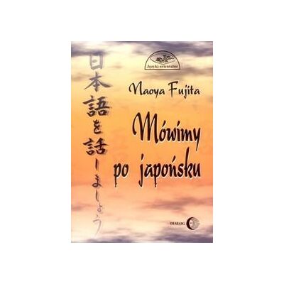 Mówimy po japońsku + CD Mówimy po japońsku + CD