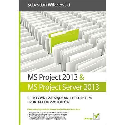 Pro-Ject Ms Project 2013 I Ms Project Server 2013. Efektywne Zarządzanie Projektem I Portfelem Projektów Pro-Ject Ms Project 2013 I Ms Project Server 2013. Efektywne Zarządzanie Projektem I Portfelem Projektów